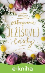 Odkrývanie Ježišovej lásky