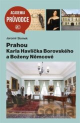 Prahou Karla Havlíčka Borovského a Boženy Němcové