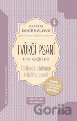 Tvůrčí psaní pro každého (1. díl)
