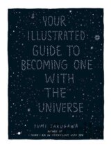 Your Illustrated Guide to Becoming One with the Universe