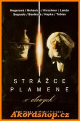 Hapka & Horacek: Strazce Plamene V Obrazech