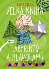 Velká kniha labyrintů a hlavolamů