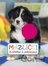 Mazlíčci - Zvířátka k pohlazení
