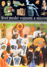 Svet medzi vojnami a mierom