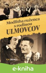 Modlitba ruženca s rodinou Ulmovcov