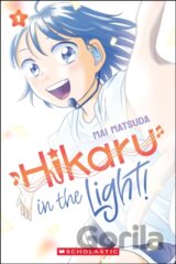 Hikaru in the Light!