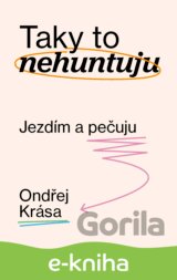 Taky to nehuntuju