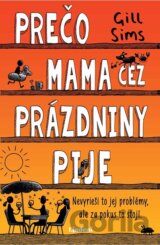 Prečo mama cez prázdniny pije