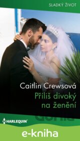 Příliš divoký na ženění