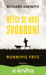 Běžci se rodí svobodní