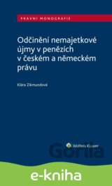 Odčinění nemajetkové újmy v penězích v českém a německém právu