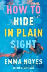 How To Hide In Plain Sight