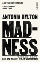 Madness: Race and Insanity in a Jim Crow Asylum