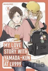 My Love Story with Yamada-kun at Lv999, Vol. 5