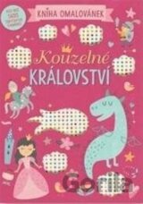 Kouzelné království - Kniha omalovánek