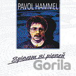 PAVOL HAMMEL: SPIEVAM SI PIESEN