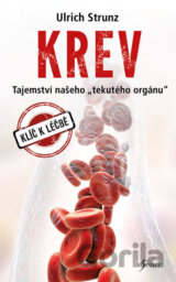 Krev - Tajemství „tekutého orgánu“
