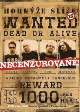 Horkyze Slize: Wanted Dead Or Alive