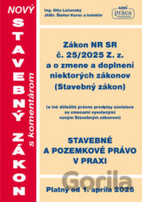 Nový Stavebný zákon s komentárom platný od 01.04.2025
