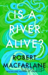 Is A River Alive?