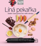 Líná pekařka - Sladké i slané pečení bez velké námahy (Edice Apetit)