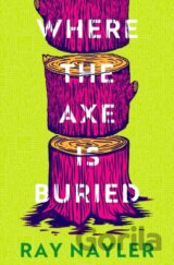 Where the Axe is Buried