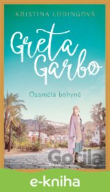 Greta Garbo. Osamělá bohyně