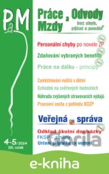 Práce, odvody a mzdy bez chyb, pokut a penále č. 4-5 / 2024 - Jak předejít personálním chybám po novele zákoníku práce