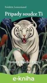 Případy soudce Ti: Pomsta Bílého tygra