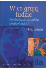 W co grają ludzie.Psychologia stosun