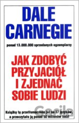 JAK ZDOBYĆ PRZYJACIÓŁ I ZJEDNAĆ SOBIE LUDZI