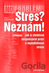 Stres? Neznám!