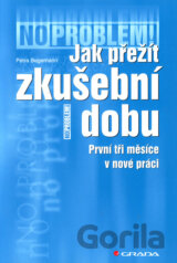 Jak přežít zkušební dobu