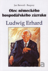 Otec německého hospodářského zázraku Ludwig Erhard