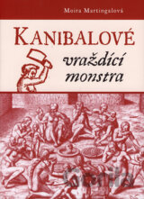Kanibalové - vraždící monstra