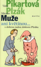 Muže ani květinou... s dobrou radou doktora Plzáka
