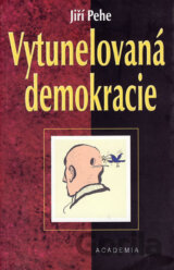Vytunelovaná demokracie