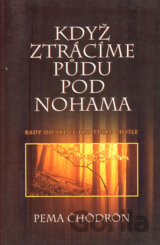 Když ztrácíme půdu pod nohama