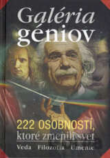 Galéria géniov - 222 osobností, ktoré zmenili svet