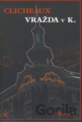 Clicheaux / Vražda v K.