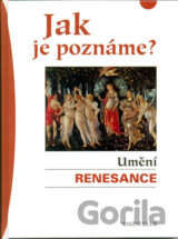 Jak je poznáme? Umění renesance