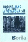 Rodina jako instituce a vztahová síť