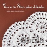 Folklórna súbor Sliačanka: Veru sa tie Sliače pekná dedinôčka