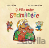 Z říše krále Sedmilháře