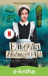 Enola Holmesová - Případ troufalého útěku