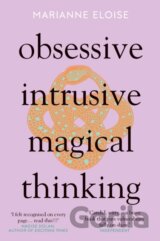 Obsessive, Intrusive, Magical Thinking
