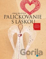 Paličkovanie s láskou
