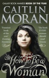 How To Be a Woman
