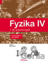 Fyzika IV 1. díl pracovní sešit s komentářem pro učitele