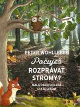 Počuješ rozprávať stromy?